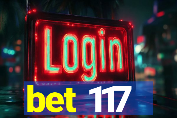 bet 117